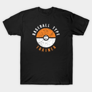 Baseball Type Trainer (orange & white text) T-Shirt